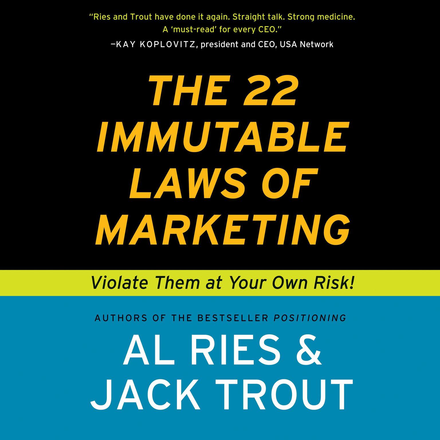 The 22 Immutable Laws of Marketing (Abridged): Violate Them at Your Own Risk Audiobook, by Al Ries