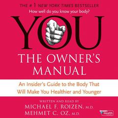 YOU: The Owners Manual Audiobook, by Mehmet C. Oz, Michael F. Roizen