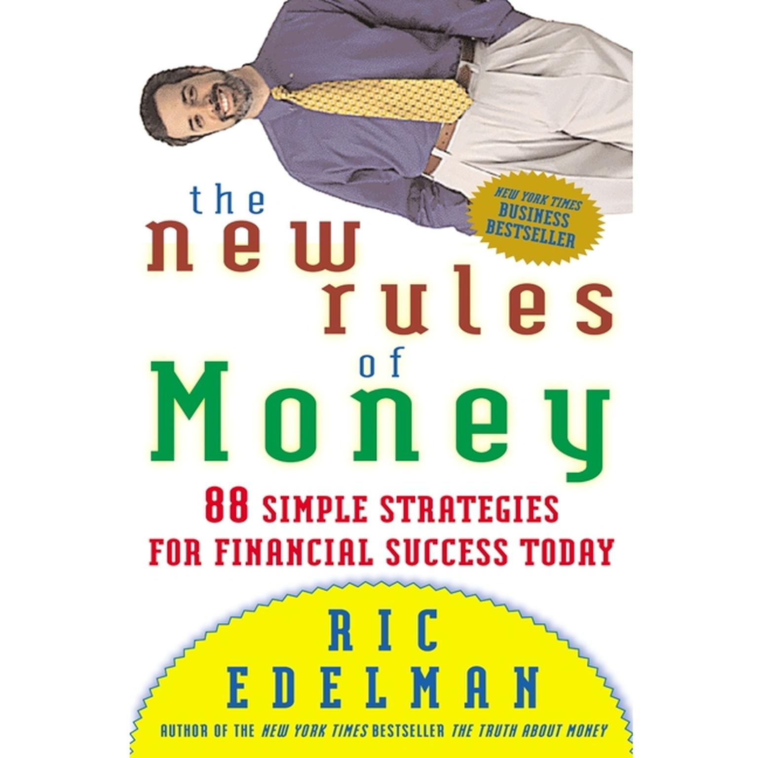 New Rules of Money (Abridged): 88 Simple Strategies for Financial Success Today Audiobook, by Ric Edelman