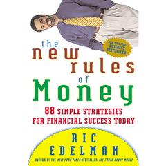 New Rules of Money: 88 Simple Strategies for Financial Success Today Audiobook, by Ric Edelman