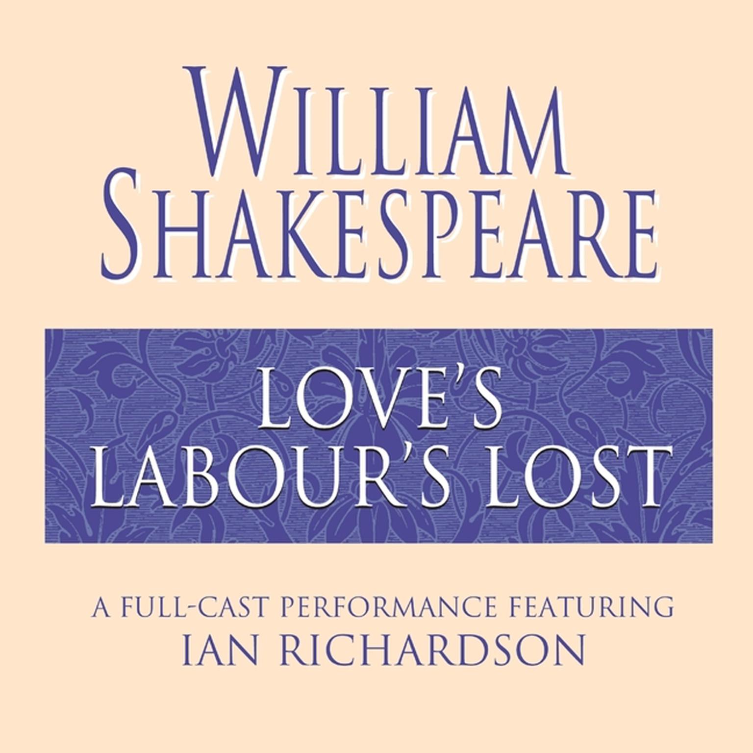 Loves Labours Lost (Abridged) Audiobook, by William Shakespeare