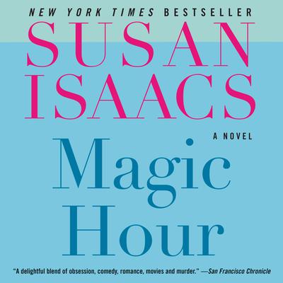 MAGIC HOUR (Abridged) Audiobook, by Susan Isaacs