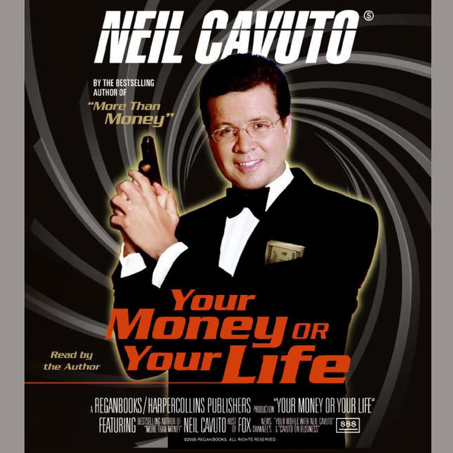 Your Money or Your Life (Abridged) Audiobook, by Neil Cavuto