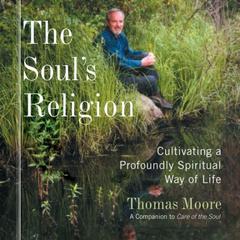 The Soul's Religion Audiobook, by Thomas Moore