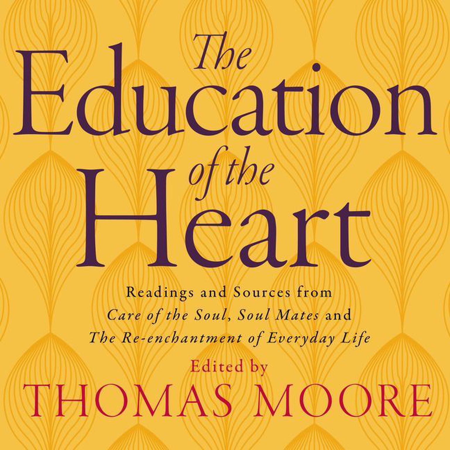Education of the Heart (Abridged) Audiobook, by Thomas Moore