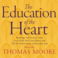 Education of the Heart Audiobook, by Thomas Moore