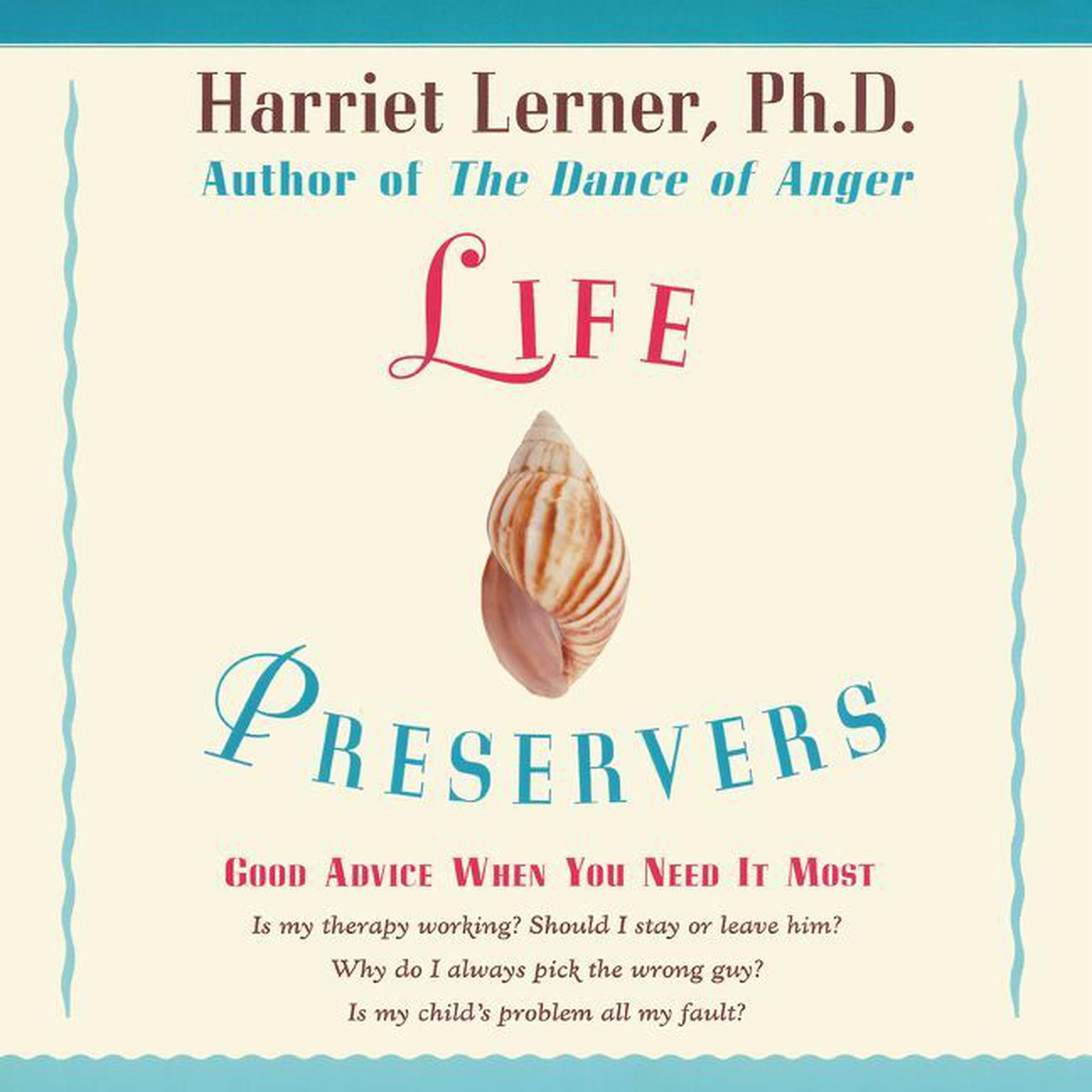 LIFE PRESERVERS (Abridged): Staying Afloat in Love and Life Audiobook, by Harriet Lerner