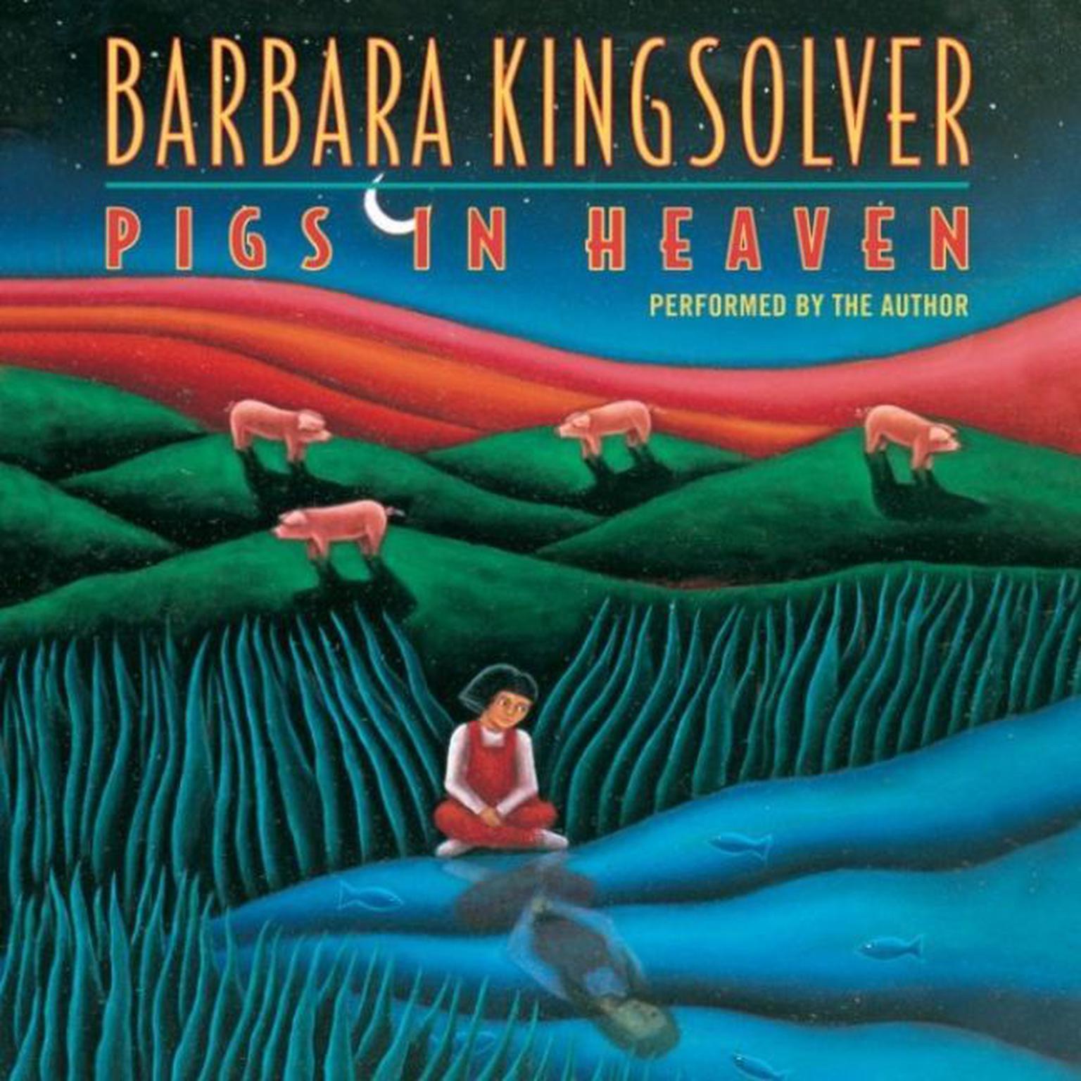 Pigs in Heaven (Abridged) Audiobook, by Barbara Kingsolver
