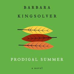 Prodigal Summer: A Novel Audiobook, by Barbara Kingsolver