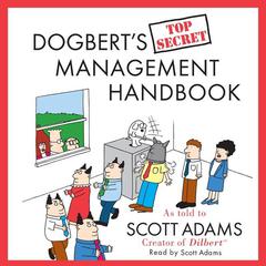 Dogberts Top Secret Management Handbook Audiobook, by Scott Adams