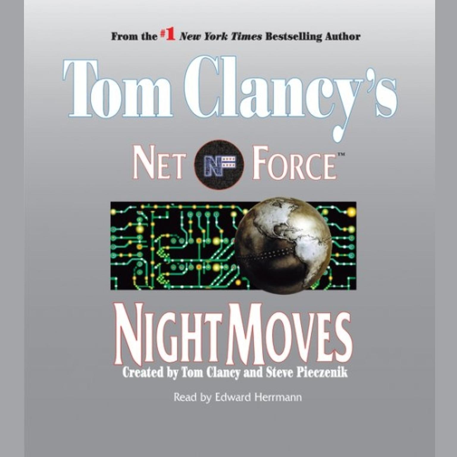 Tom Clancys Net Force #3: Night Moves (Abridged): Tom Clancy’s Net Force Audiobook, by Steve Perry