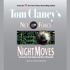 Tom Clancys Net Force #3: Night Moves: Tom Clancy’s Net Force Audiobook, by Steve Perry