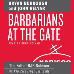 Barbarians at the Gate: The Fall of RJR Nabisco Audiobook, by Bryan Burrough
