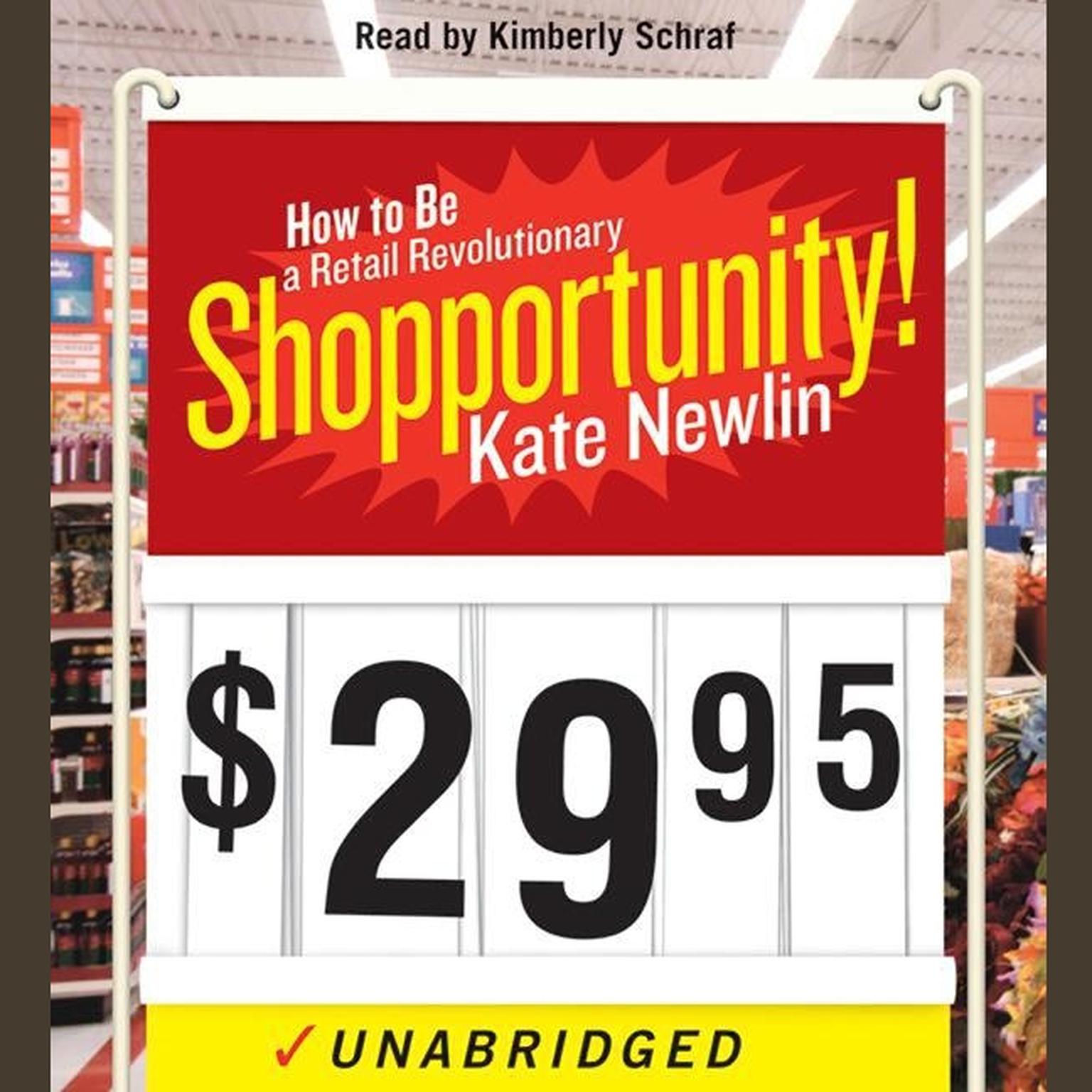 Shopportunity!: How to Be a Retail Revolutionary Audiobook, by Kate Newlin
