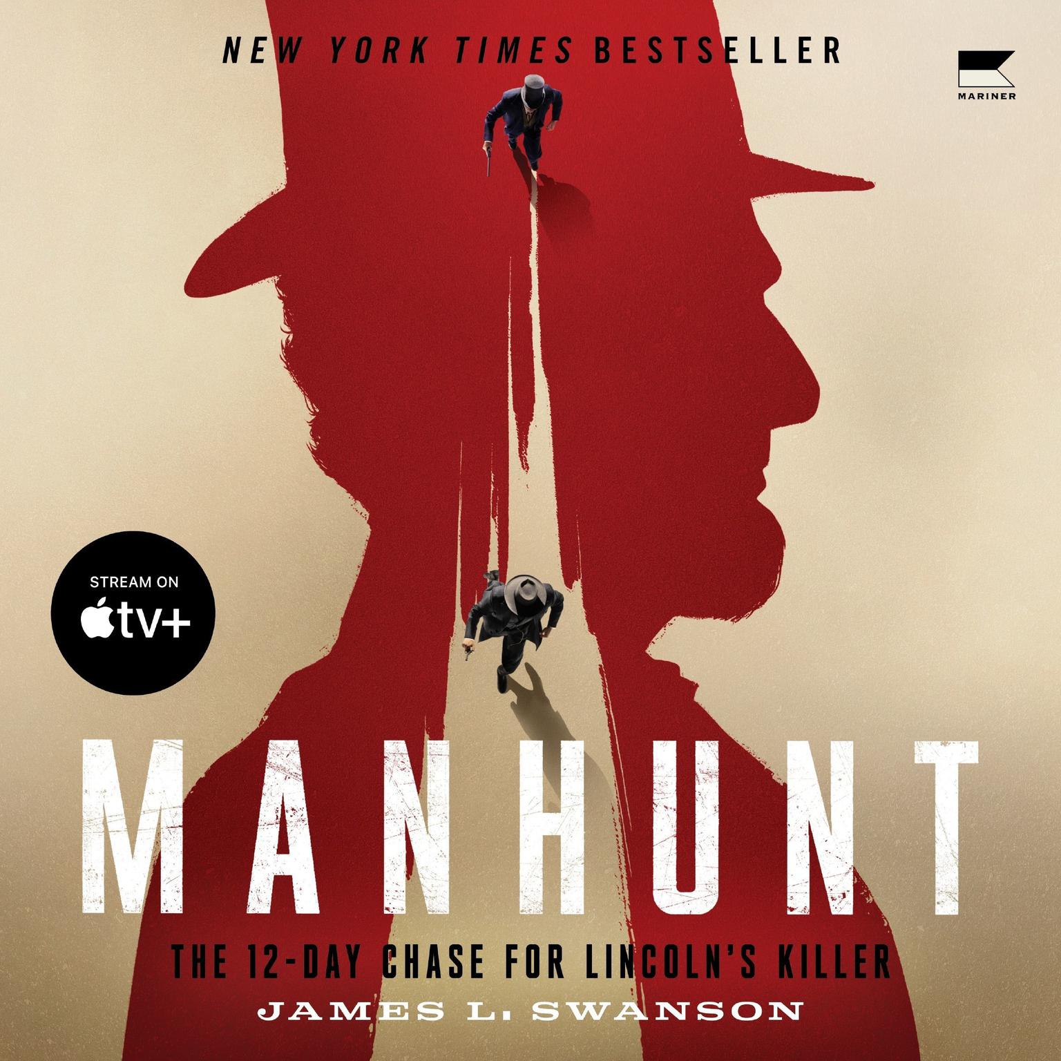 Manhunt (Abridged): The 12-Day Chase for Lincolns Killer Audiobook, by James L. Swanson