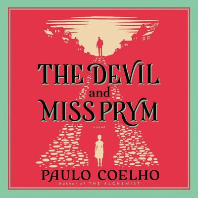 The Devil and Miss Prym: A Novel of Temptation Audiobook, by Paulo Coelho
