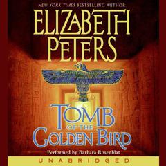 Tomb of the Golden Bird Audiobook, by Elizabeth Peters