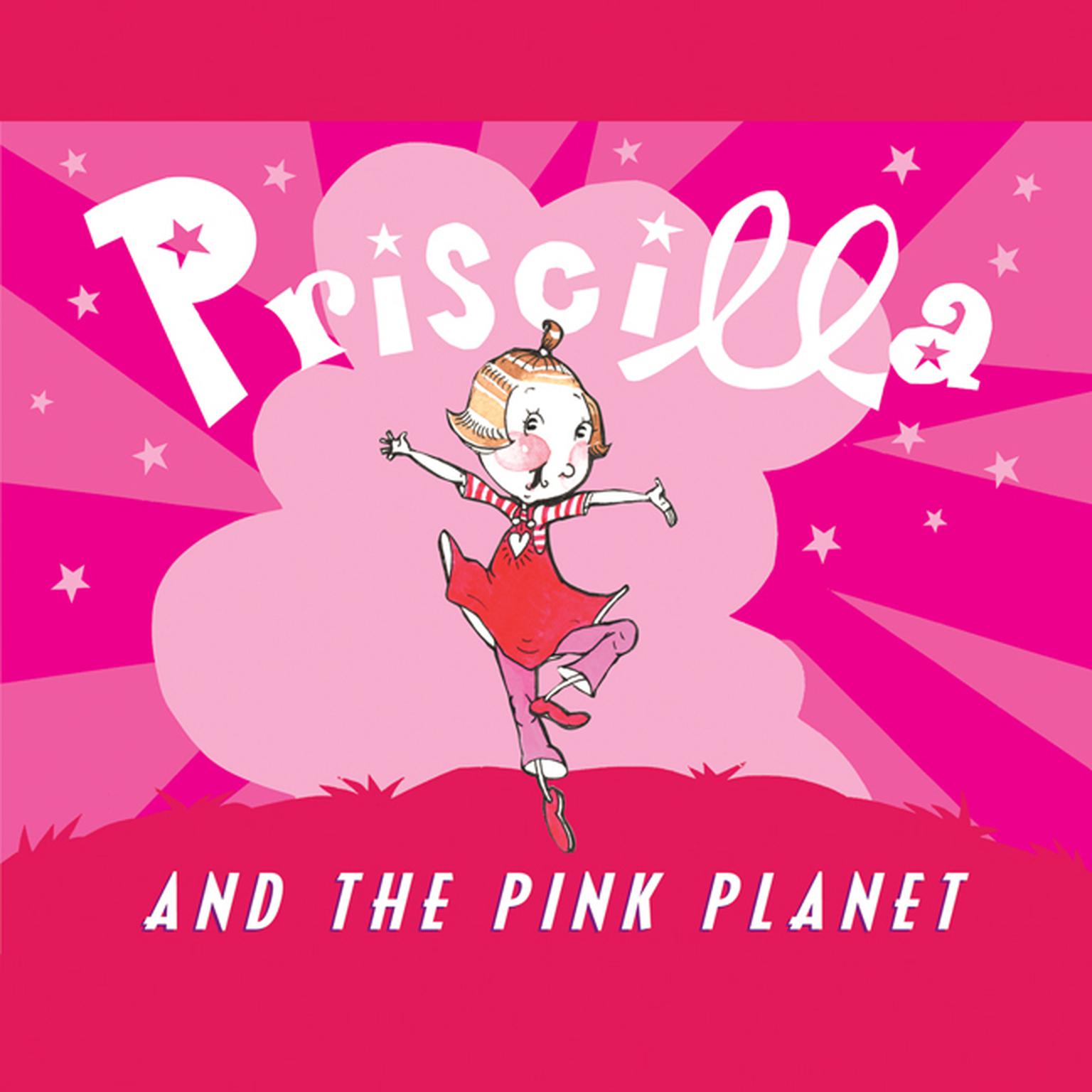 Priscilla and the Pink Planet Audiobook, by Nathaniel Hobbie