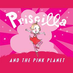 Priscilla and the Pink Planet Audiobook, by Nathaniel Hobbie