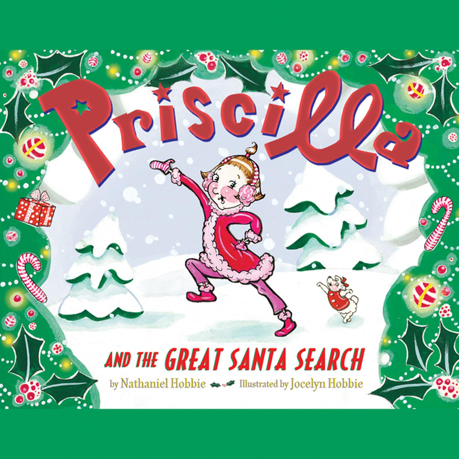 Priscilla and the Great Santa Search Audiobook, by Nathaniel Hobbie
