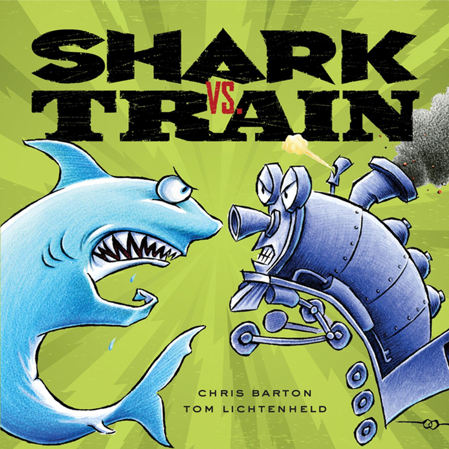 Shark vs. Train Audiobook, by Chris Barton