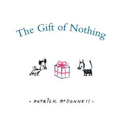 The Gift of Nothing Audiobook, by Patrick McDonnell