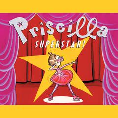 Priscilla Superstar! Audiobook, by Nathaniel Hobbie