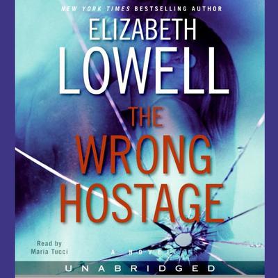 The Wrong Hostage Audiobook, by Elizabeth Lowell