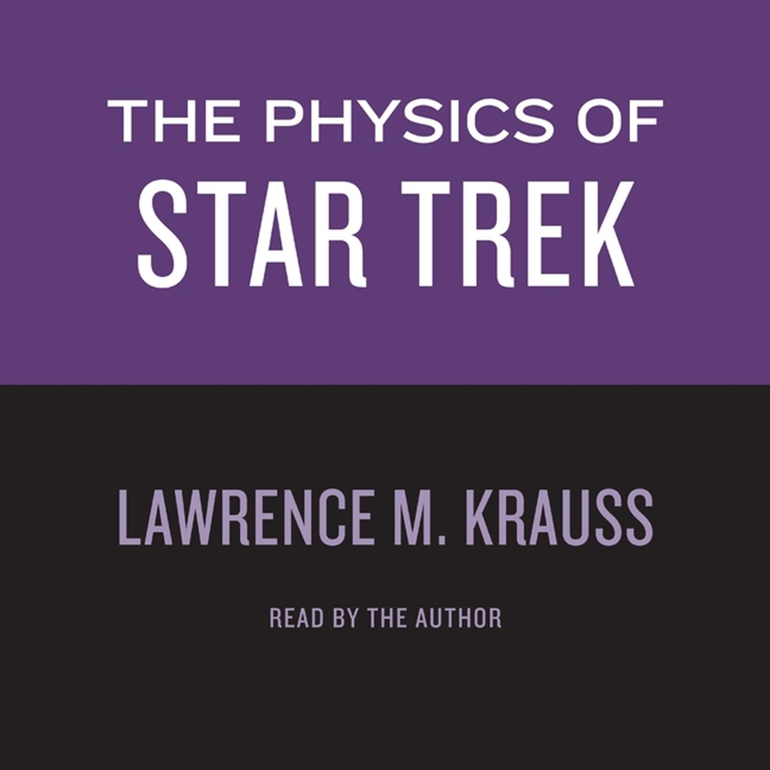 The Physics of Star Trek (Abridged) Audiobook, by Lawrence M. Krauss