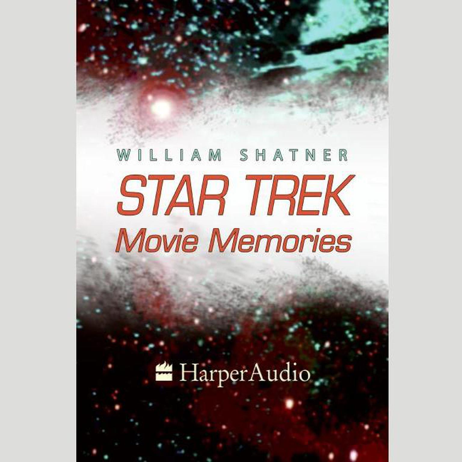 STAR TREK MOVIE MEMORIES (Abridged) Audiobook, by William Shatner