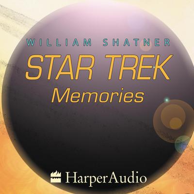 STAR TREK MEMORIES Audiobook, by William Shatner