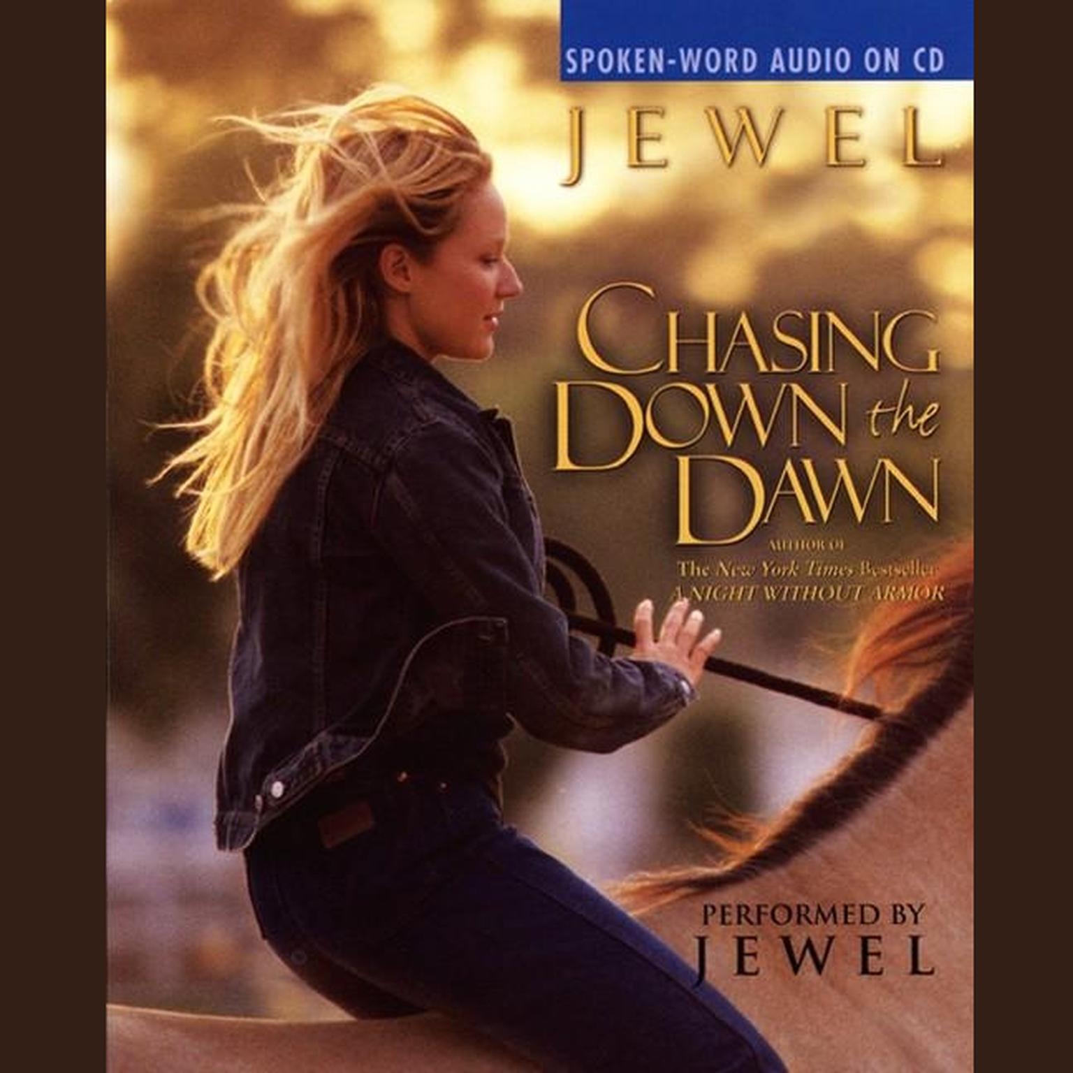 Chasing Down the Dawn (Abridged) Audiobook, by Jewel
