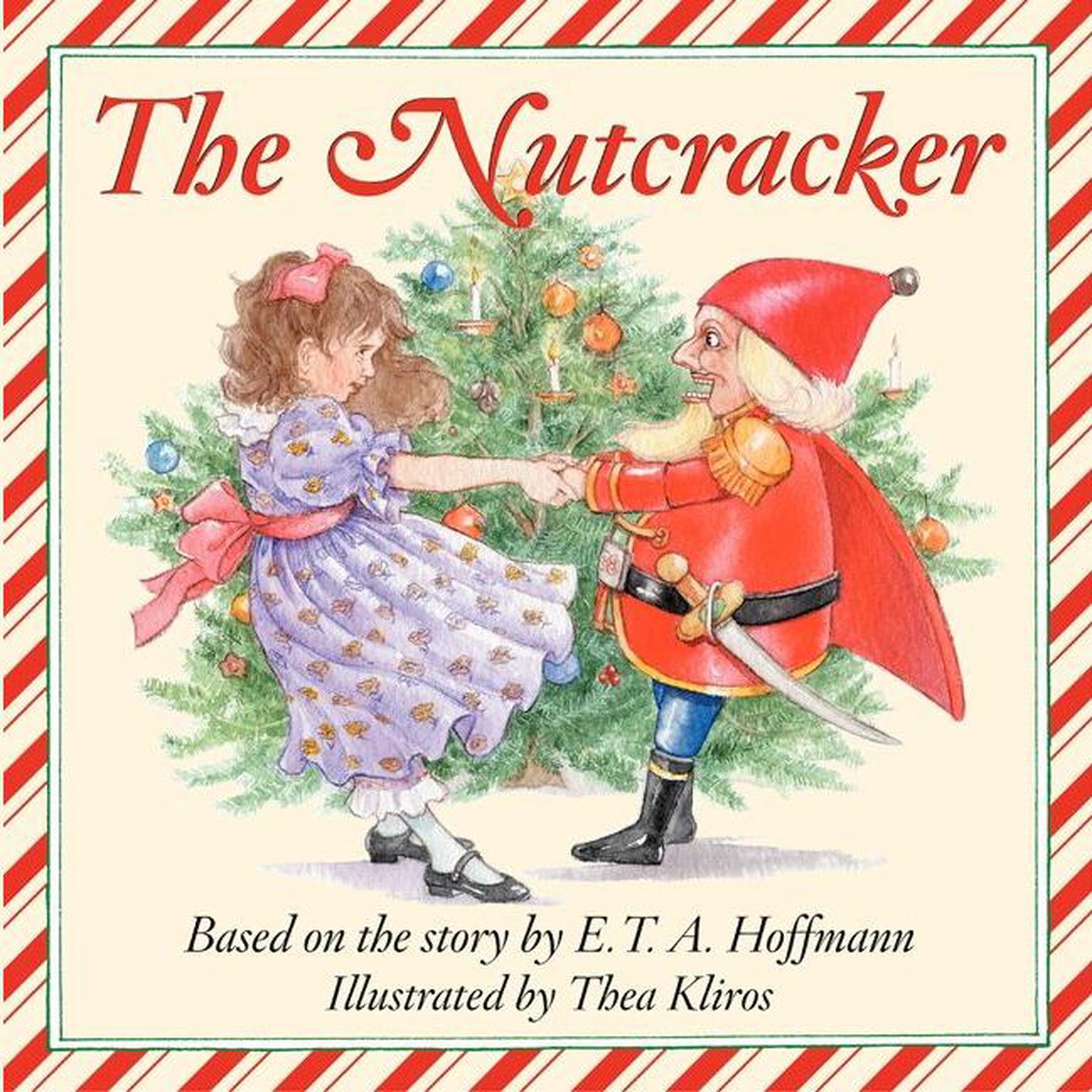 The Story of the Nutcracker Audio (Abridged) Audiobook, by E. T. A. Hoffmann