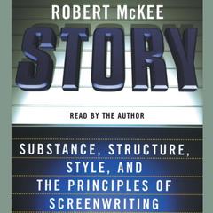 Story: Style, Structure, Substance, and the Pri Audiobook, by 