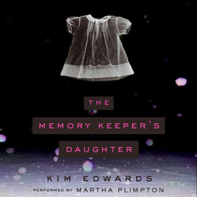 The Memory Keepers Daughter (Abridged) Audiobook, by Kim Edwards