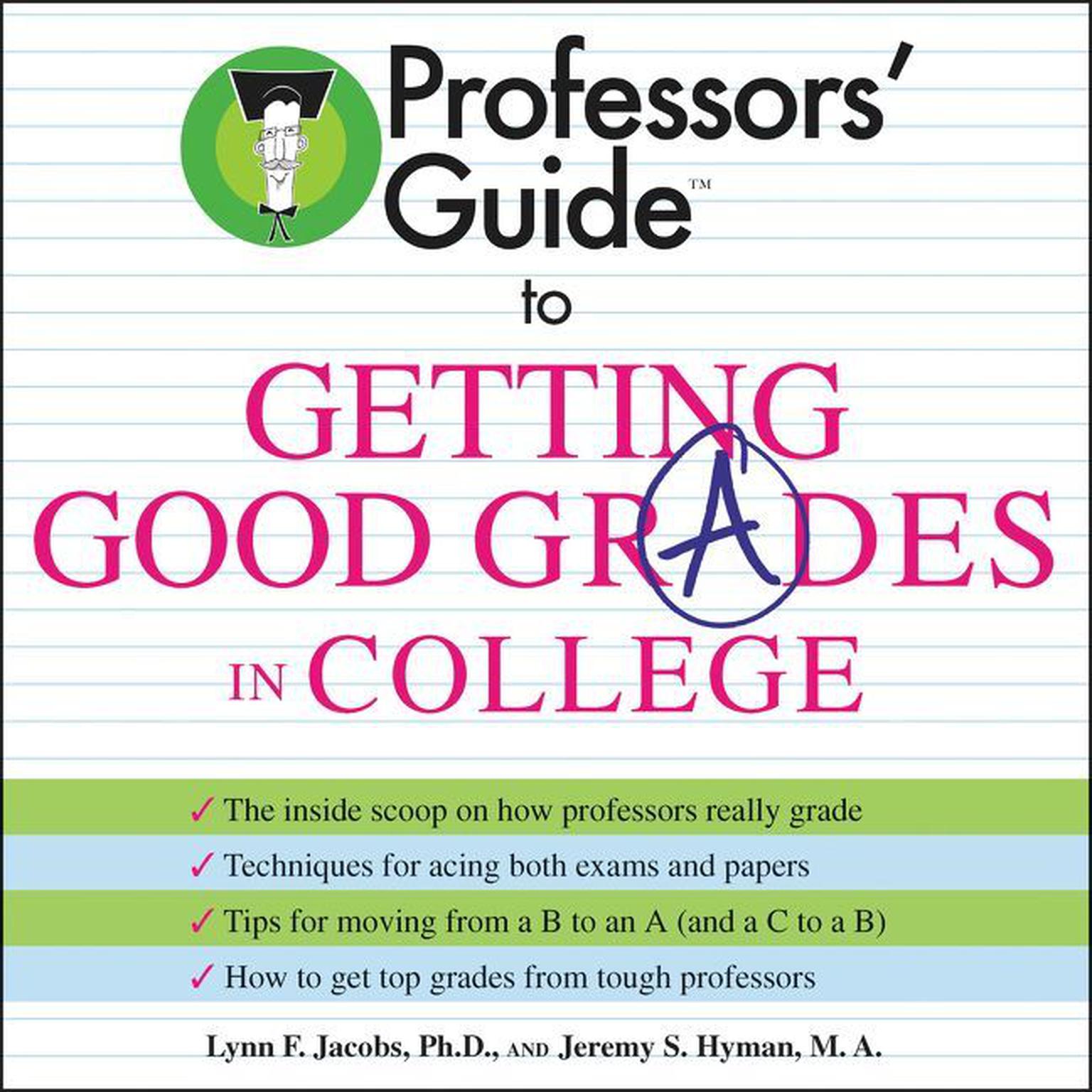 Professors Guide (TM) to Getting Good Grades in College (Abridged) Audiobook, by Lynn F. Jacobs