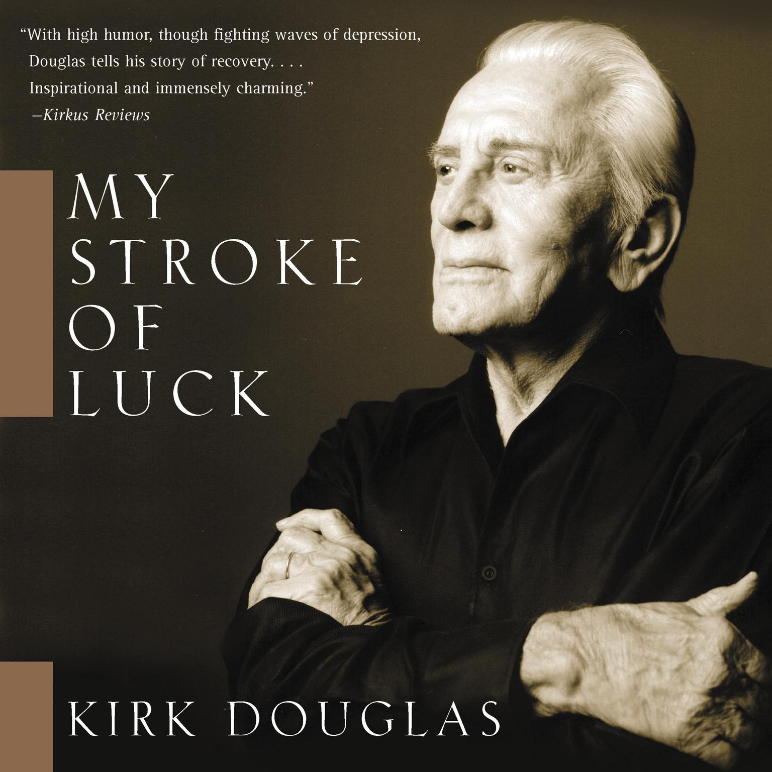 My Stroke of Luck (Abridged) Audiobook, by Kirk Douglas