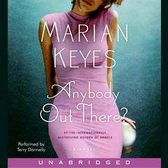Anybody Out There? Audiobook, by Marian Keyes