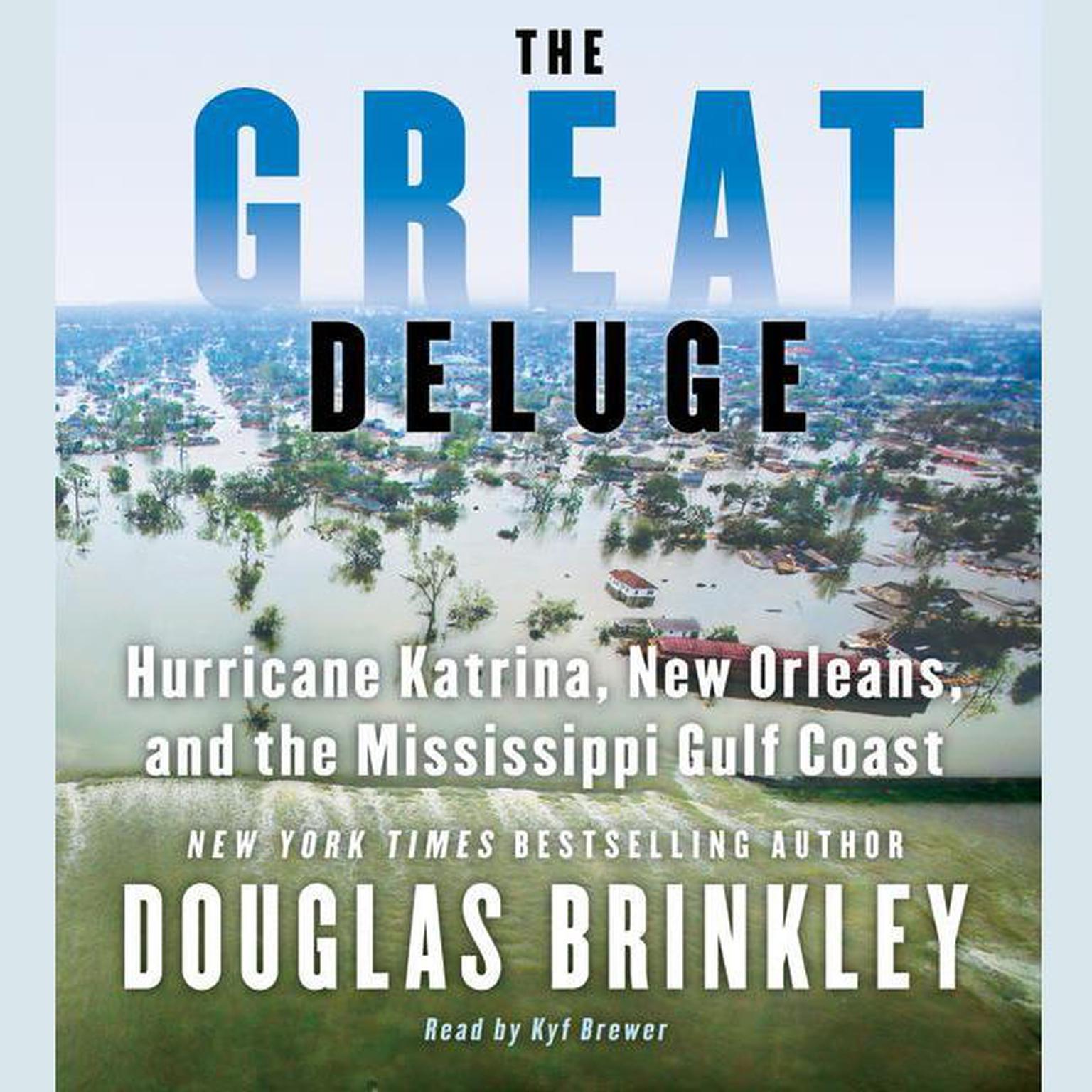 The Great Deluge (Abridged): Hurricane Katrina, New Orleans, and the Mississippi Gulf Coast Audiobook, by Douglas Brinkley