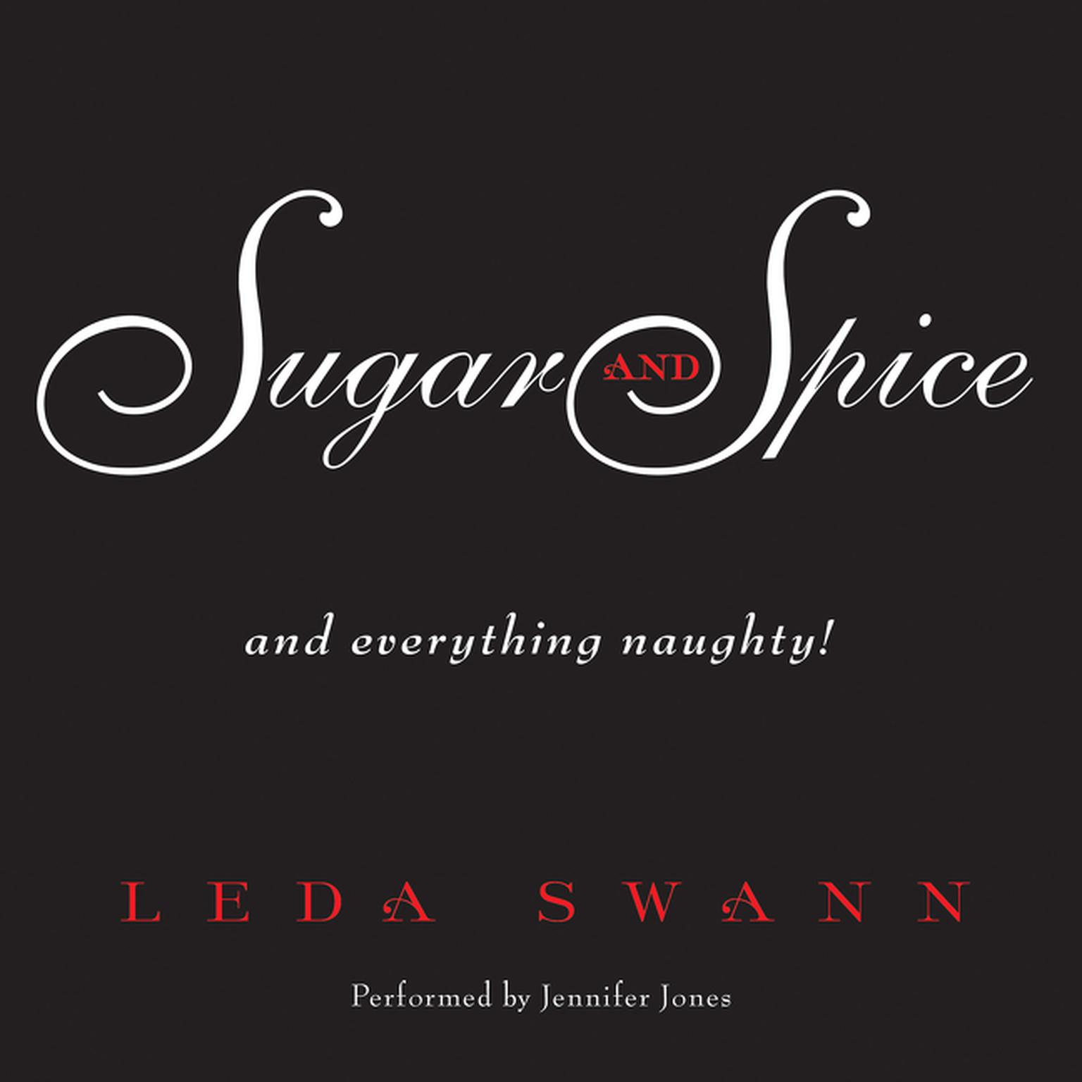 Sugar and Spice (Abridged) Audiobook, by Leda Swann