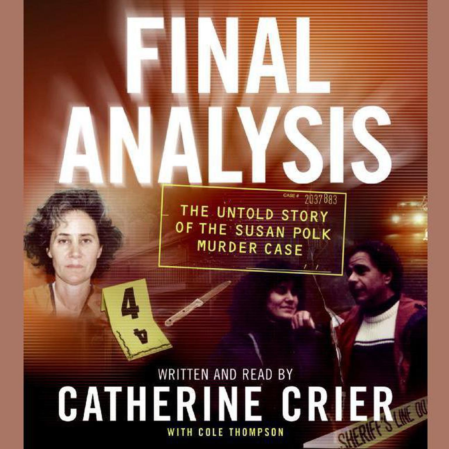 Final Analysis (Abridged): The Untold Story of the Susan Polk Murder Case Audiobook, by Catherine Crier