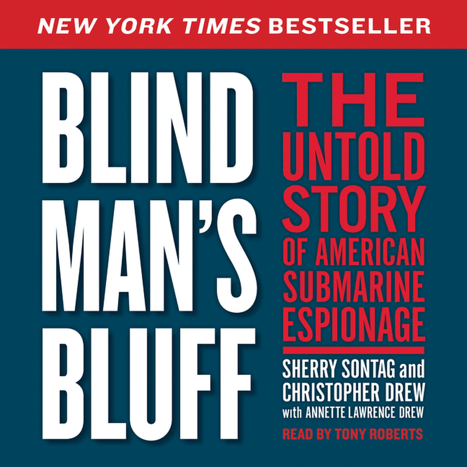 Blind Mans Bluff (Abridged): The Untold True Story of American Submar Audiobook, by Sherry Sontag