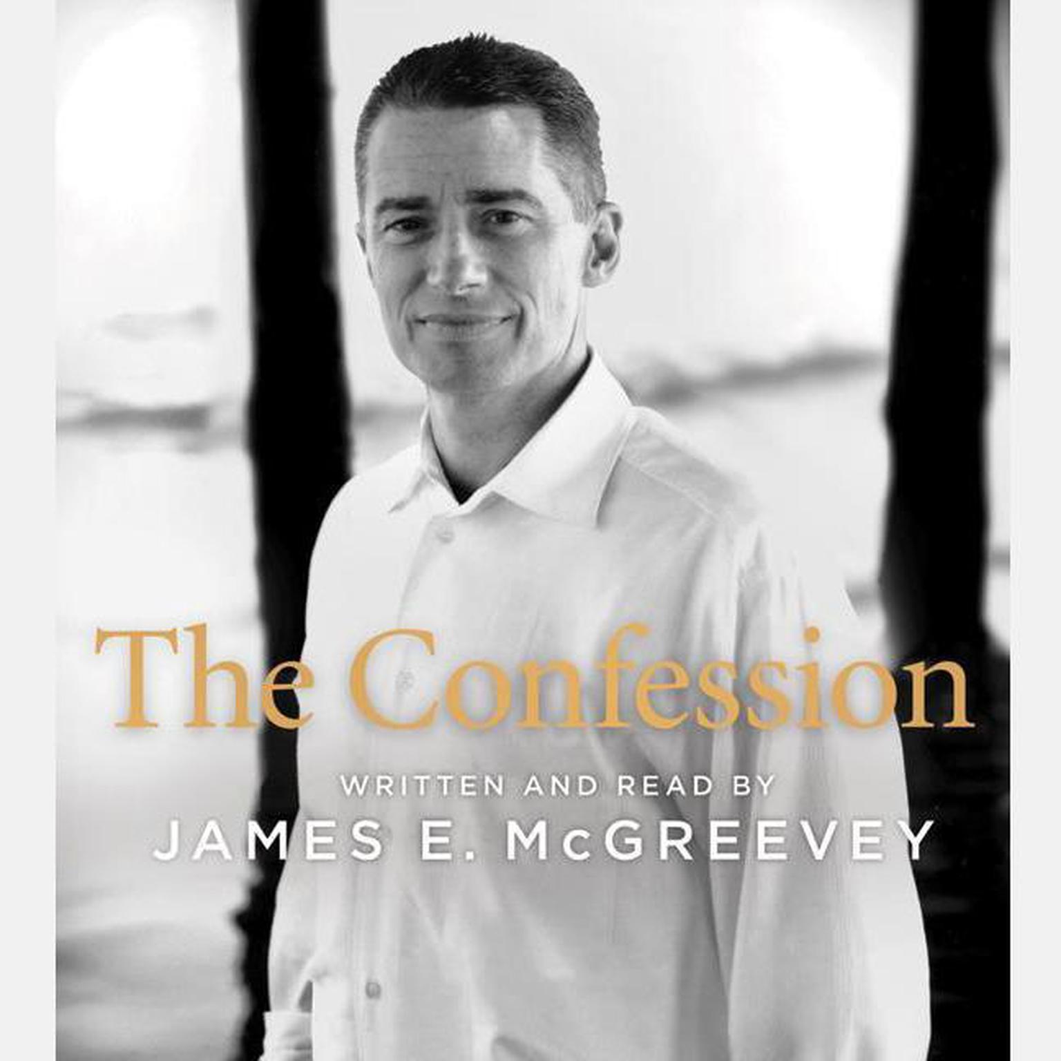 The Confession (Abridged) Audiobook, by James E. McGreevey