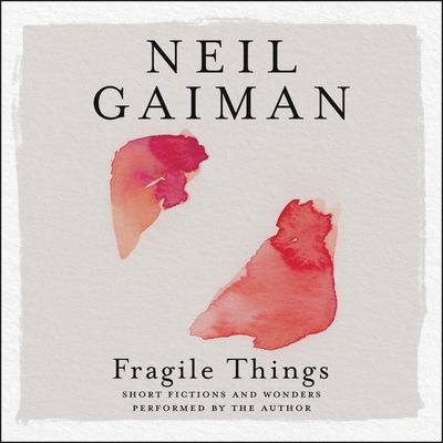 Fragile Things: Stories Audiobook, by Neil Gaiman
