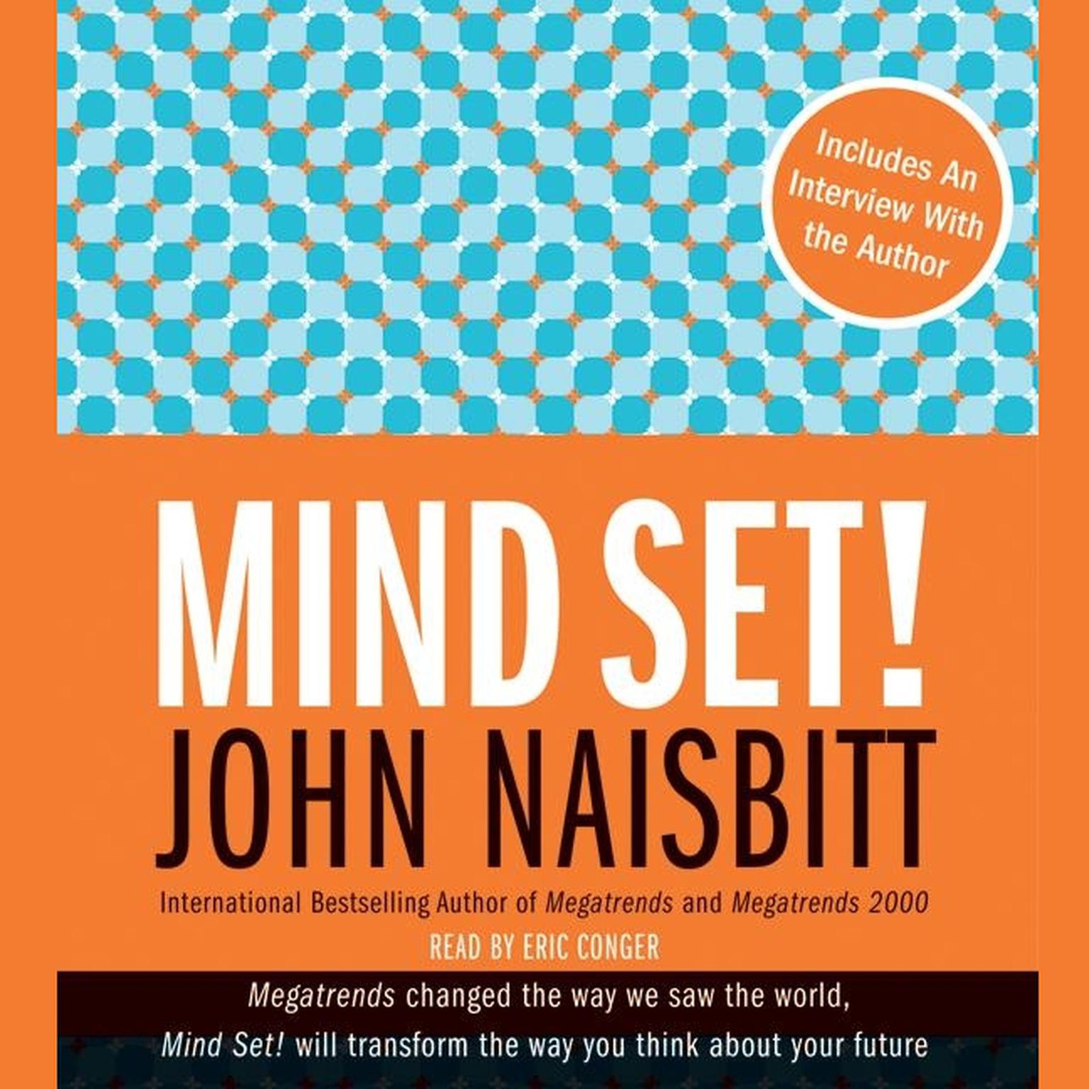 Mind Set! (Abridged): Reset Your Thinking and See the Future Audiobook, by John Naisbitt