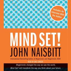 Mind Set!: Reset Your Thinking and See the Future Audiobook, by John Naisbitt