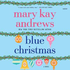 Blue Christmas Audiobook, by Mary Kay Andrews