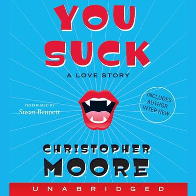 You Suck: A Love Story Audiobook, by Christopher Moore
