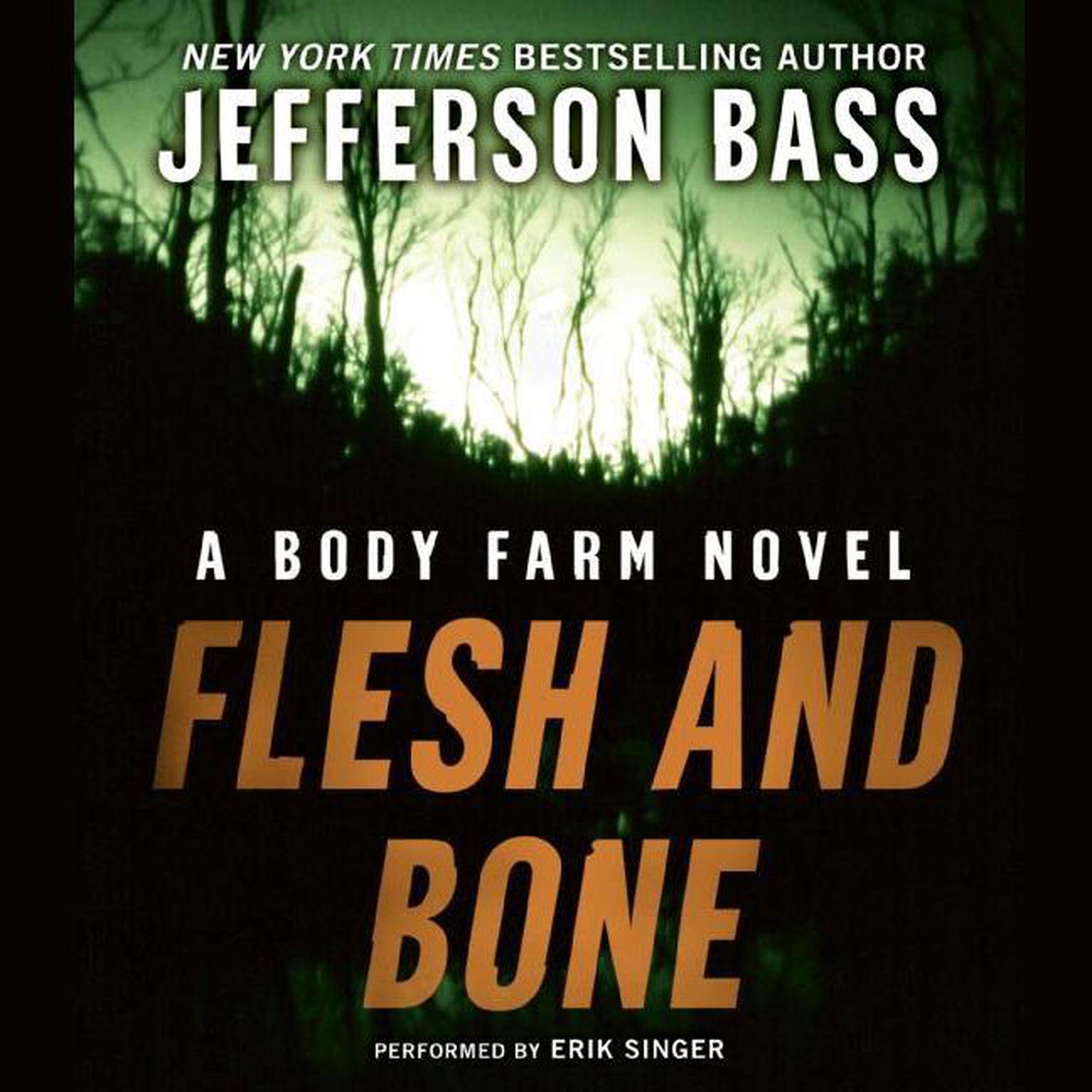 Flesh and Bone (Abridged): A Body Farm Novel Audiobook, by Jefferson Bass