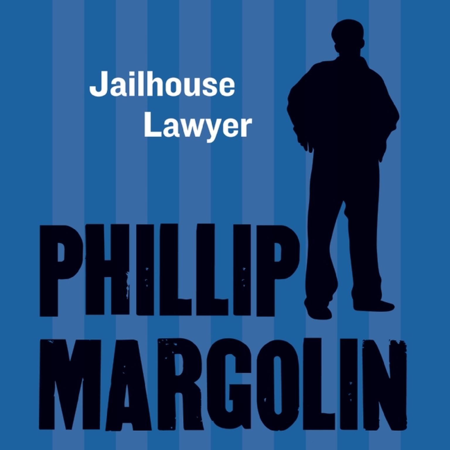 The Jailhouse Lawyer Audiobook, by Phillip Margolin
